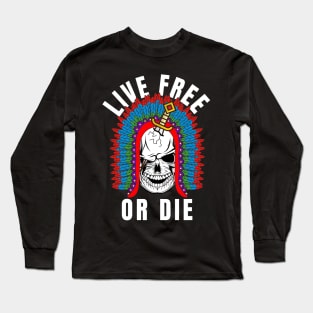 Live Free or die Long Sleeve T-Shirt